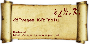 Üveges Károly névjegykártya